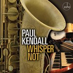 Paul Kendall - Whisper Not