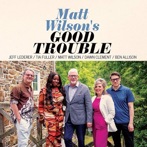 Matt Wilson – Good Trouble