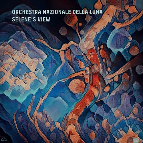 Orchestra Nazionale Della Luna – Selene’s View