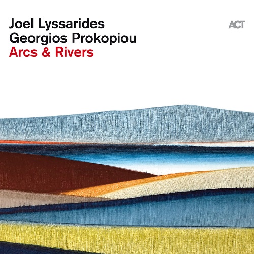 Joel Lyssarides & Georgios Prokopiou - Arcs and Rivers