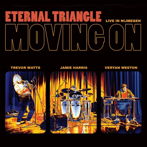 Eternal Triangle - Moving On live in Nijmegen