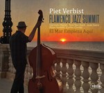 Piet Verbist Flamenco Jazz Summit – El Mar Empieza Aqui