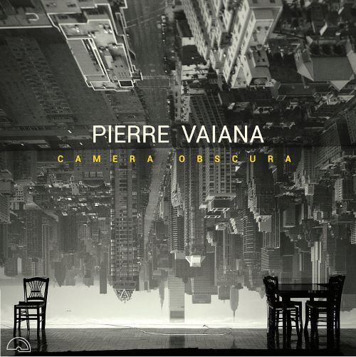 Pierre Vaiana – Camera Obscura