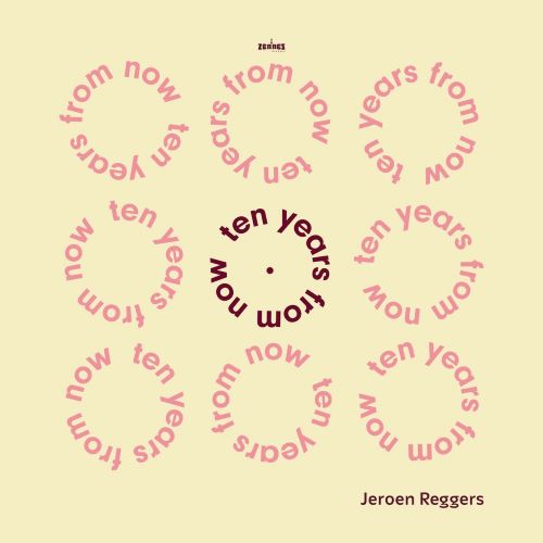 Jeroen Reggers - Ten Years From Now