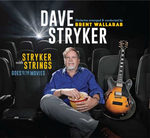 Dave Stryker - Stryker with Strings Goes to the Movies