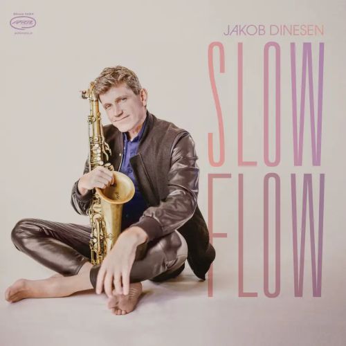 Jakob Dinesen – Slow Flow