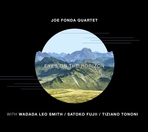 Joe Fonda Quartet - Eyes on the Horizon