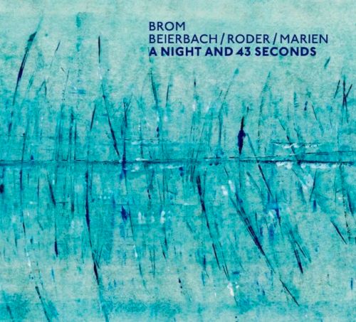 Brom - Beierbach / Roder  / Marien - A Night And 43 Seconds