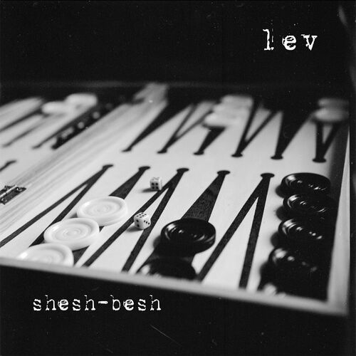 LEV – Shesh-Besh